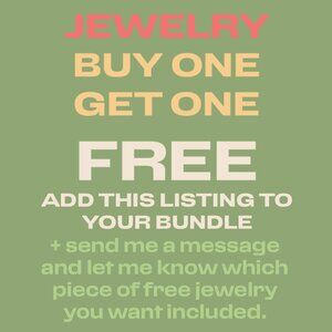 BUY ONE-GET ONE FREE JEWELRY - Add this to your bundle and get FREE JEWELRY!!!